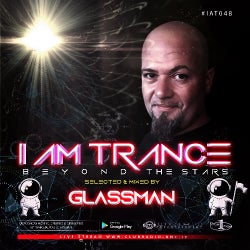 I AM TRANCE - 048 (SELECTED BY GLASSMAN)