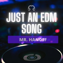 Just an EDM song