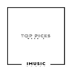 iMusic Group Top Picks Week 3