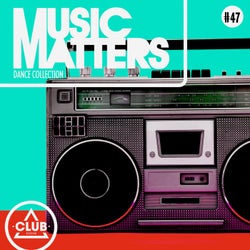 Music Matters: Episode 47