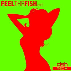 Feel The Fish Vol. 5