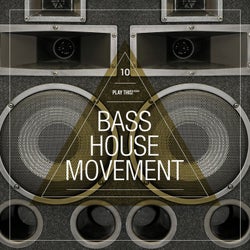 Bass House Movement Vol. 10