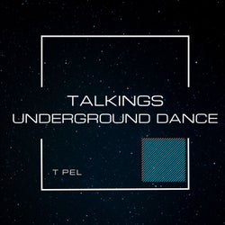 Talkings-Underground Dance