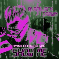 Show Me (Tivish Extended Mix)