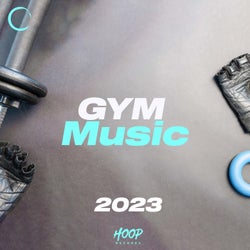 Gym Music 2023 : The Best Music to Train at Home with Hoop Records