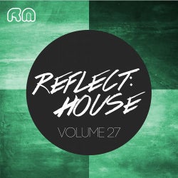 Reflect:House, Vol. 27