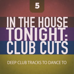 In the House Tonight: Club Cuts, Vol. 5