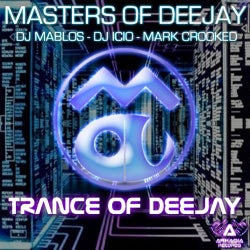 Masters of Deejay: Trance of Dj, Vol. 1