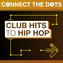 Connect the Dots - Club Hits to Hip Hop
