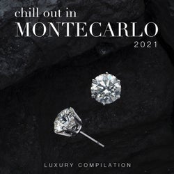 Chill Out in Montecarlo 2021 (Luxury Compilation)