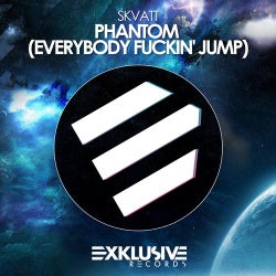 Phantom (Everybody Fuckin' Jump)