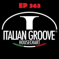 ITALIAN GROOVE HOUSE CHART #363