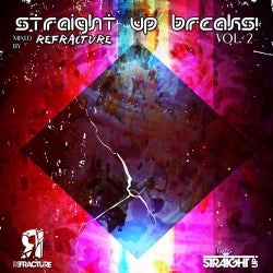 Straight Up Breaks! Vol. 2