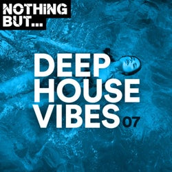 Nothing But... Deep House Vibes, Vol. 07