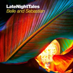 Late Night Tales : Belle And Sebastian Volume 2