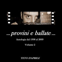 Provini e ballate: Antologia dal 1998 al 2009, Vol.2