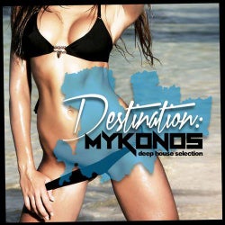 Destination: Mykonos Deep House Selection