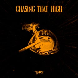 Chasing That High