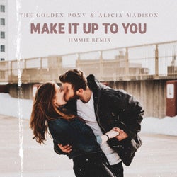 Make It Up To You (Jimmie Remix)
