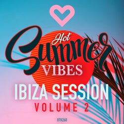 Hot Summer Vibes - Ibiza Session Volume 2