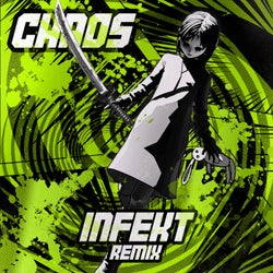 CHAOS - INFEKT Remix