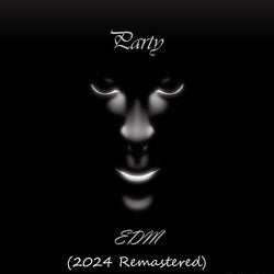 Party Edm (2024 Remastered)