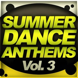 Summer Dance Anthems, Vol. 3