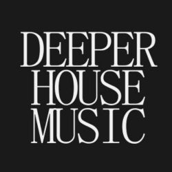 Deeper House Music