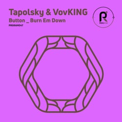 Button / Burn Em Down