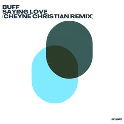 Saying Love - Cheyne Christian Remix