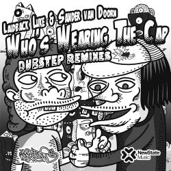 Who's Wearing The Cap (Dubstep Remixes)
