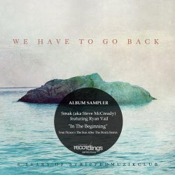 We Have To Go Back - Exclusive Track Sampler