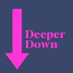 Deeper Down
