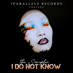 I Do Not Know