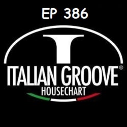 ITALIAN GROOVE HOUSE CHART #386