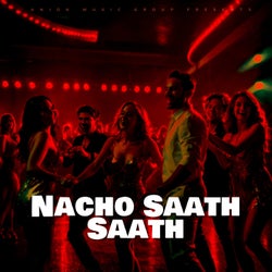 Nacho Saath Saath