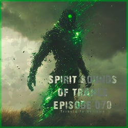 Spirit Sounds of Trance Episode 070 (Tribute to Betibwe)