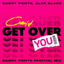 Can't Get Over You (Gabry Ponte Festival Mix Extended)