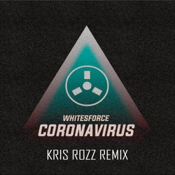 Coronavirus (Kris Rozz Remix)
