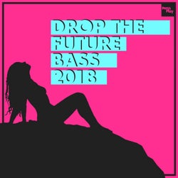 Drop the Future Bass 2018