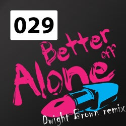 Better Off Alone (Dwight Brown Remix)