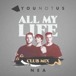 All My Life (YouNotUs Club Mix)