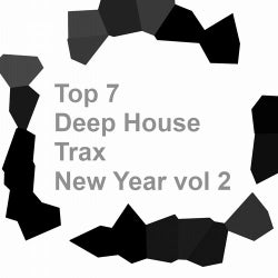 Top 7 Deep House Trax New Year Vol 2