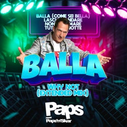 Balla (Come Sei Bella) (Why not extended mix)