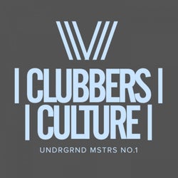 Clubbers Culture: Undrgrnd Mstrs No.1