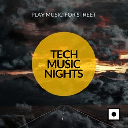 Tech Music Nights (Play Music For Street)