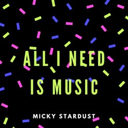 All I Need Is Music