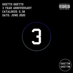 Ghetto Ghetto 3 Year Aniversary