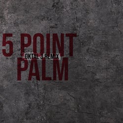 5 Point Palm (Oktal 3 Remix)