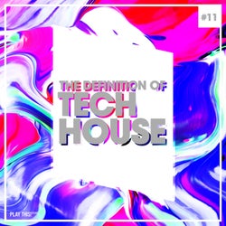 The Definition Of Tech House, Vol. 11